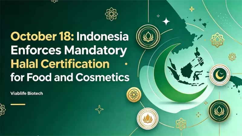 October 18: Indonesia Enforces Mandatory Halal Certification for Food and Cosmetics | Viablife Empowers Green Manufacturing with Synthetic Biology, Multiple Raw Materials Already Halal-Certified